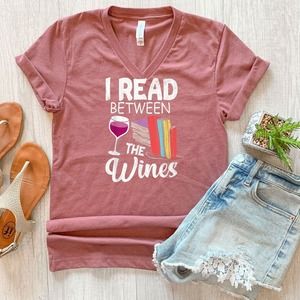 I Read Between The Wines ,Reading Shirt, Book Shirt, Book Lover Shirt, Bookworm